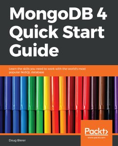 MongoDB 4 Quick Start Guide (eBook, ePUB) - Bierer, Doug