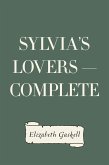 Sylvia's Lovers - Complete (eBook, ePUB)