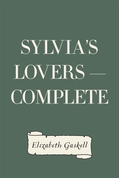 Sylvia's Lovers - Complete (eBook, ePUB) - Gaskell, Elizabeth