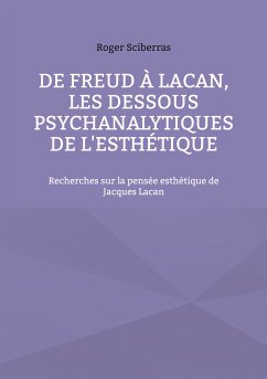 De Freud à Lacan, les dessous psychanalytiques de l'esthétique (eBook, ePUB)