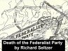 The Death of the Federalist Party... - Bild 1