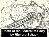 The Death of the Federalist Party (eBook, ePUB)