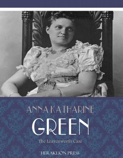 The Leavenworth Case (eBook, ePUB) - Katharine Green, Anna