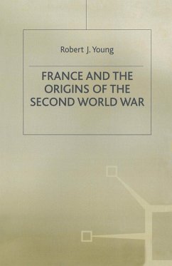 France and the Origins of the Second World War (eBook, PDF) - Young, Robert J.