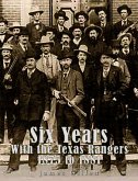 Six Years with the Texas Rangers 1875 to 1881 (eBook, ePUB)