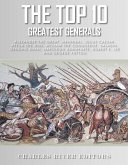 The Top 10 Greatest Generals (eBook, ePUB)