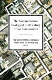 The Communication Ecology of 21st Century Urban Communities (eBook, PDF)