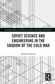 Soviet Science and Engineering in the Shadow of the Cold War (eBook, PDF)