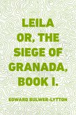 Leila or, the Siege of Granada, Book I. (eBook, ePUB)