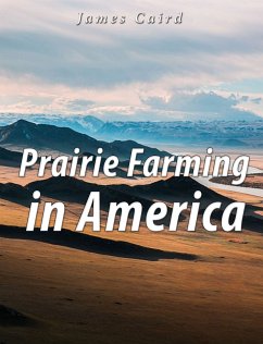 Prairie Farming in America (eBook, ePUB) - Caird, James