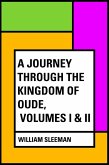 A Journey through the Kingdom of Oude, Volumes I & II (eBook, ePUB)