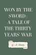 Won By the Sword : a tale of the Thirty... - Bild 1