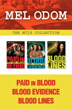 The NCIS Collection: Paid in Blood / Blood Evidence / Blood Lines (eBook, ePUB) - Odom, Mel