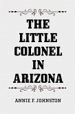 The Little Colonel in Arizona (eBook, ePUB)