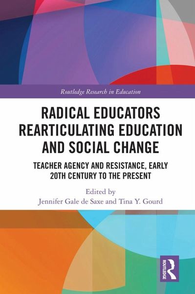 Radical Educators Rearticulating Education and Social Change (eBook, ePUB) Radical Educators Rearticulating Education and Social Change (eBook, ePUB)
