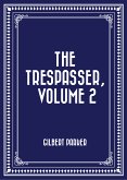 The Trespasser, Volume 2 (eBook, ePUB)