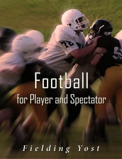 Football for Player and Spectator (eBook, ePUB) - Yost, Fielding