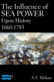 The Influence of Sea Power Upon History 1660-1783 (eBook, ePUB)