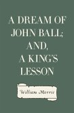 A Dream of John Ball; and, A King's Lesson (eBook, ePUB)