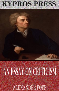 An Essay on Criticism (eBook, ePUB) - Pope, Alexander