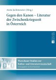 Gegen den Kanon - Literatur der Zwischenkriegszeit in Oesterreich (eBook, ePUB)