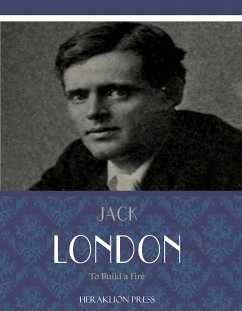 To Build a Fire (eBook, ePUB) - London, Jack