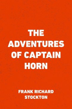 The Adventures of Captain Horn (eBook, ePUB) - Richard Stockton, Frank