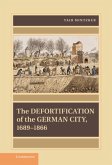 Defortification of the German City, 1689-1866 (eBook, PDF)