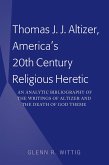 Thomas J. J. Altizer, America's 20th Century Religious Heretic (eBook, ePUB)