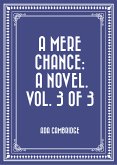 A Mere Chance: A Novel. Vol. 3 of 3 (eBook, ePUB)