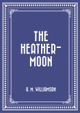 The Heather-Moon (eBook, ePUB)