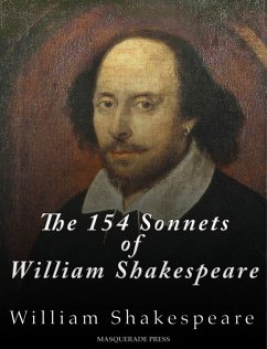 The 154 Sonnets of William Shakespeare (eBook, ePUB) - Shakespeare, William