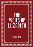 The Visits of Elizabeth (eBook, ePUB)