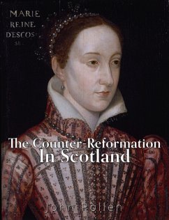 The Counter-Reformation in Scotland (eBook, ePUB) - Pollen, John