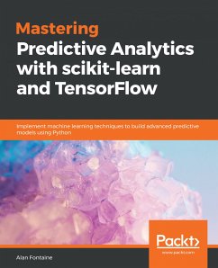 Mastering Predictive Analytics with scikit-learn and TensorFlow (eBook, ePUB) - Fontaine, Alan