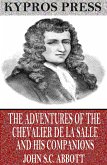 The Adventures of the Chevalier De La Salle and His Companions (eBook, ePUB)