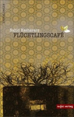 Flüchtlingscafé - Keshavarz, Nahid