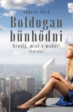 Boldogan bunhodni (eBook, ePUB) - Skyn, Andrea