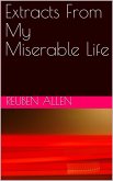 Extracts From My Miserable Life (eBook, ePUB) Extracts From My Miserable Life (eBook, ePUB)