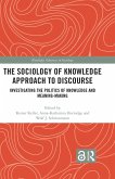 The Sociology of Knowledge Approach to Discourse (eBook, PDF)