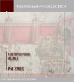 A History of Persia Volume 2 (eBook, ePUB)