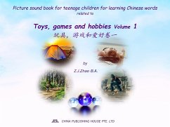 Picture sound book for teenage children for learning Chinese words related to Toys, games and hobbies Volume 1 (fixed-layout eBook, ePUB) - Z.J., Zhao