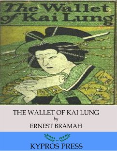 The Wallet of Kai Lung (eBook, ePUB) - Bramah, Ernest