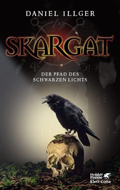 Der Pfad des schwarzen Lichts / Skargat Bd.1 - Illger, Daniel