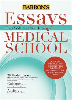 Essays That Will Get You Into Medical School (eBook, ePUB) - Albero, Liz; Dowhan, Chris; Kaufman, Dan; Dowhan, Adrienne