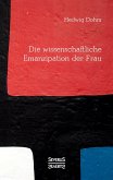 Die wissenschaftliche Emanzipation der Frau