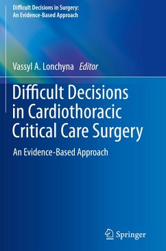 Difficult Decisions in Cardiothoracic Critical Care Surgery