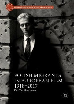 Polish Migrants in European Film 1918¿2017 - Van Heuckelom, Kris