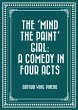 The 'Mind the Paint' Girl: A Comedy in... - Bild 1