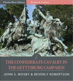 The Confederate Cavalry in the Gettysburg Campaign (eBook, ePUB) - S. Mosby, John